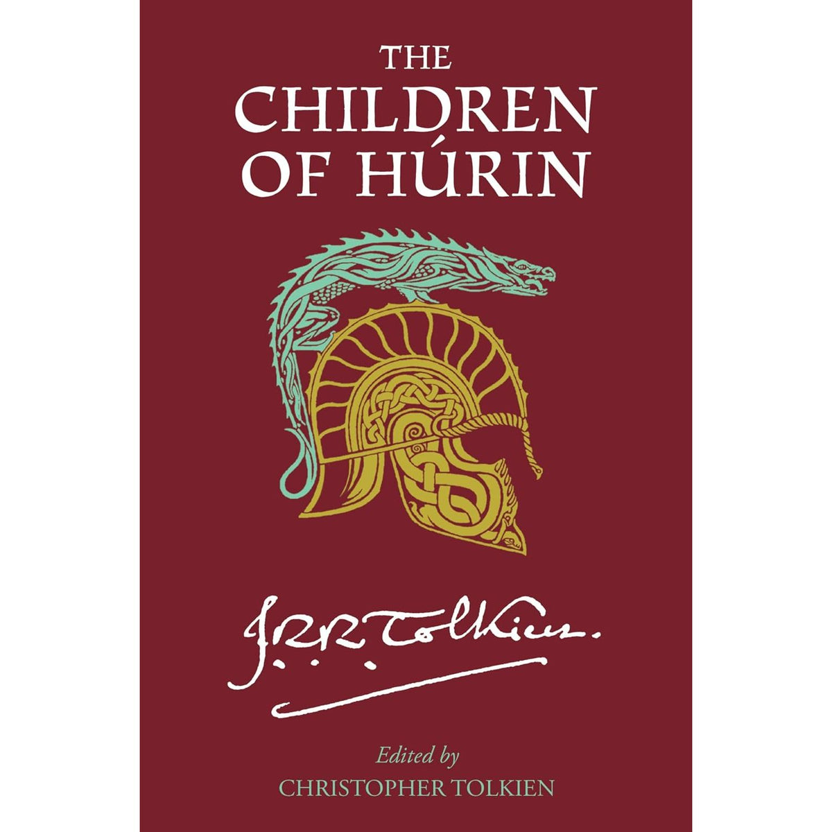 THE CHILDREN OF HÚRIN BY J.R.R TOLKIEN, EDITED BY CHRISTOPHER TOLKIEN
