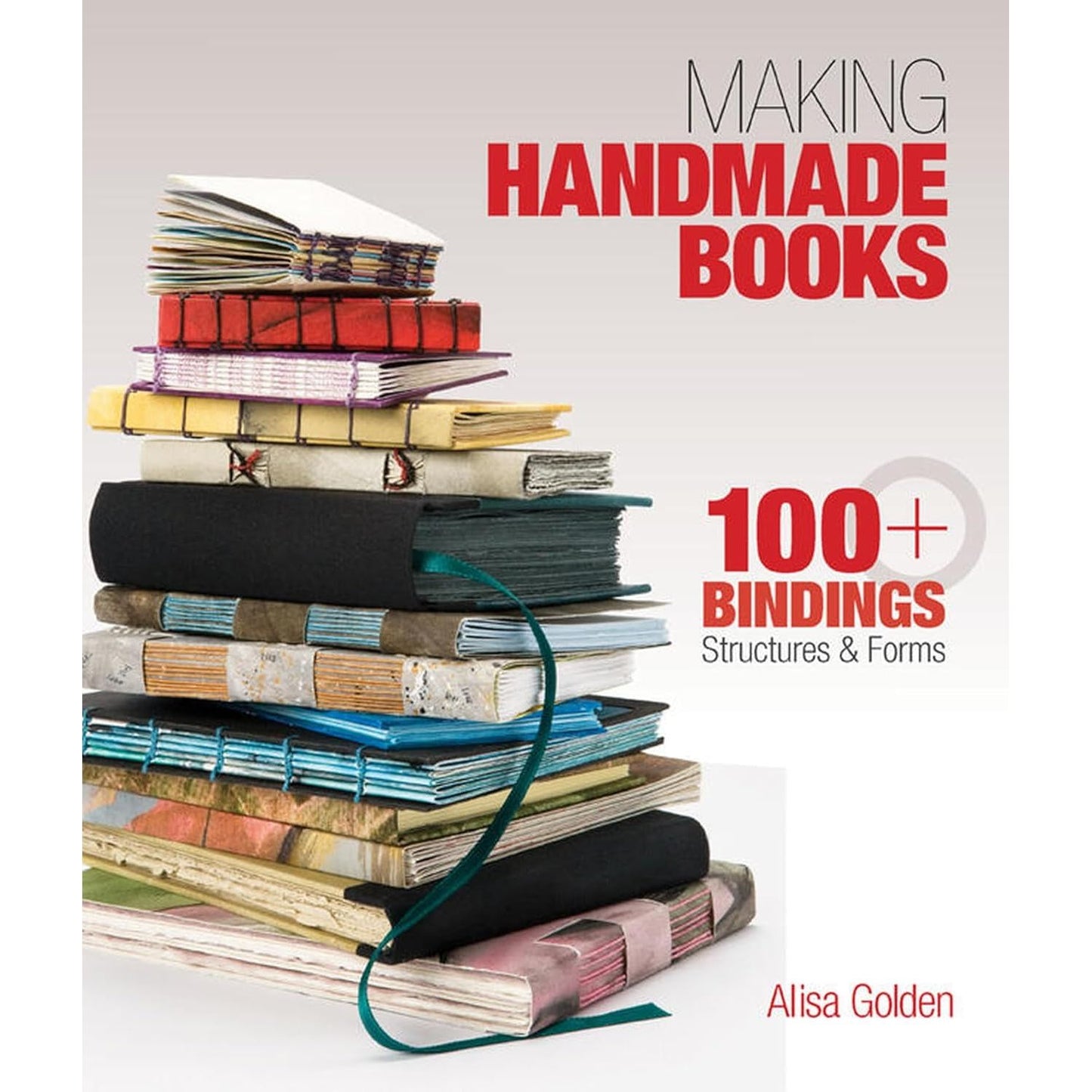MAKING HANDMADE BOOKS BY ALISA GOLDEN
