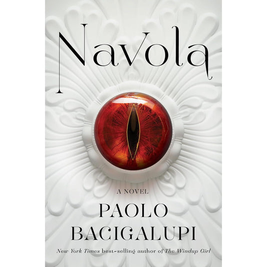 NAVOLA BY PAOLO BACIGALUPI