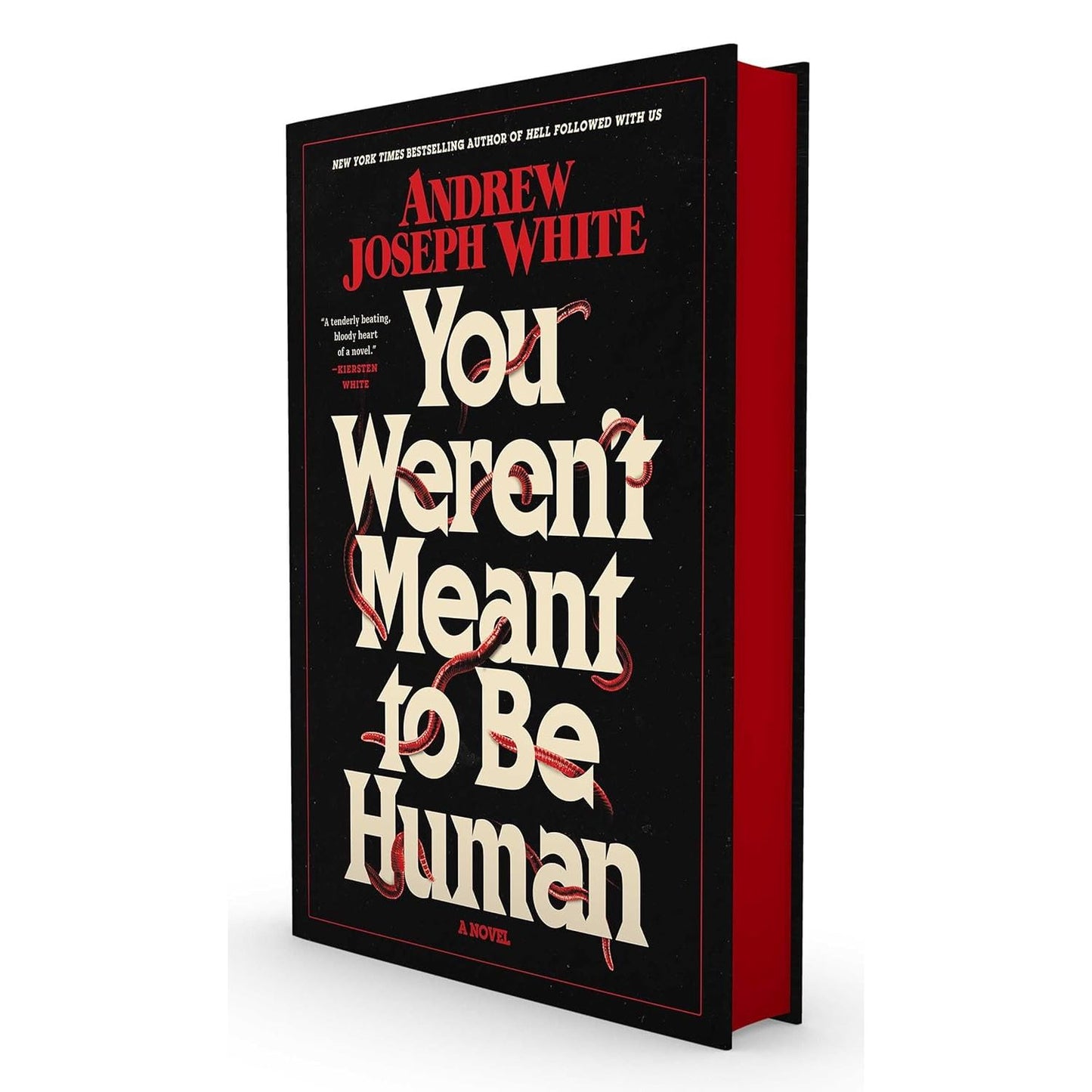 YOU WEREN'T MEANT TO BE HUMAN BY ANDREW JOSEPH WHITE