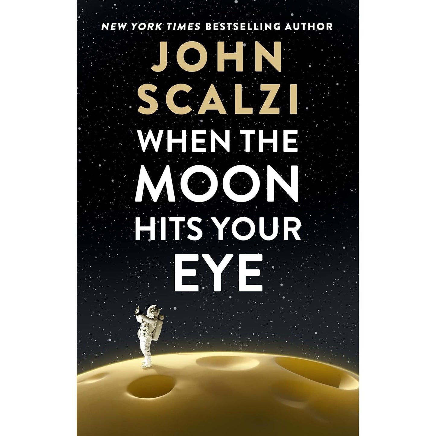 WHEN THE MOON HITS YOUR EYE BY JOHN SCALZI