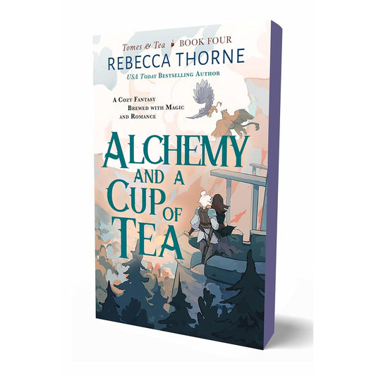 ALCHEMY AND A CUP OF TEA BY REBECCA THORNE