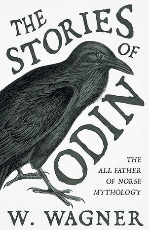 THE STORIES OF ODIN BY W WAGNER