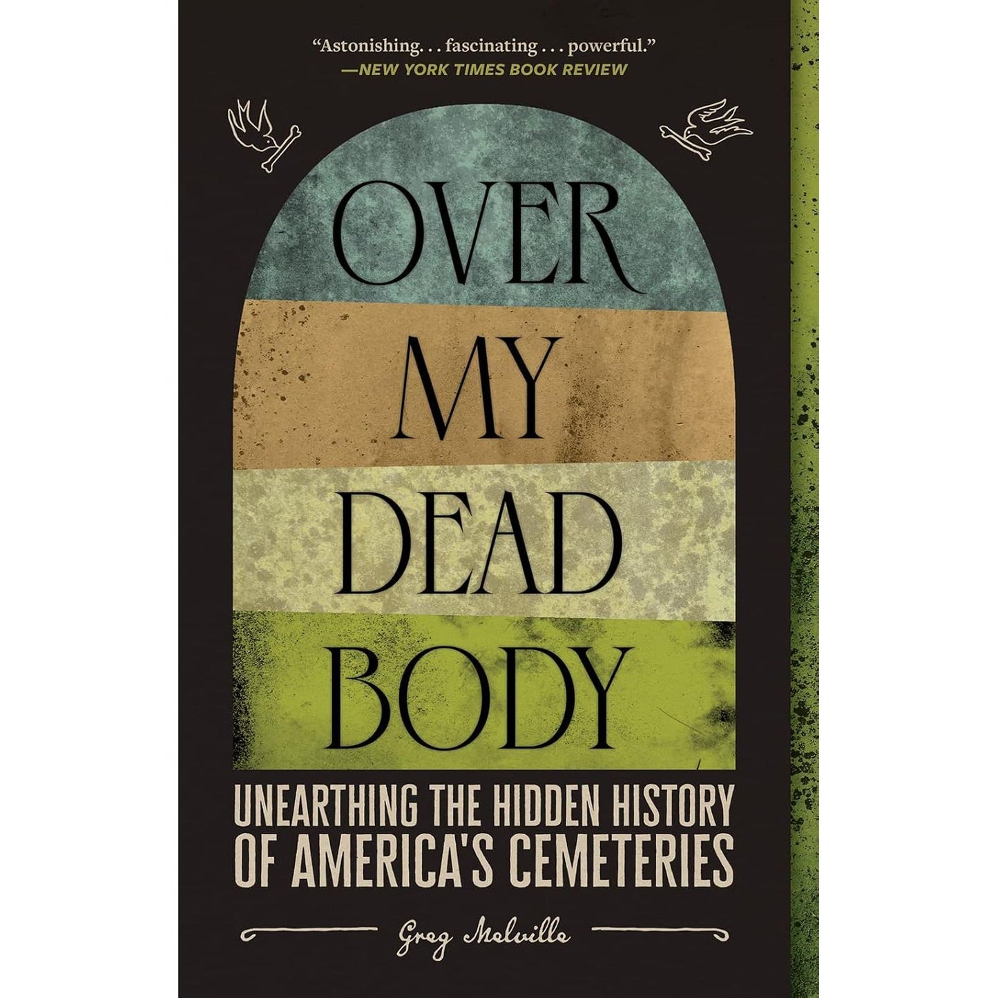 OVER MY DEAD BODY BY GREG MELVILLE