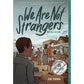 WE ARE NOT STRANGERS GRAPHIC NOVEL
