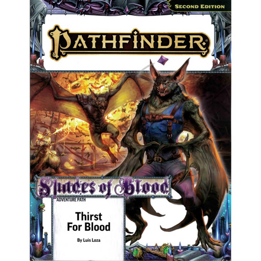 PATHFINDER 2E THIRST FOR BLOOD - SHADES OF  BLOOD ADVENTURE PATH PART 1 OF 3