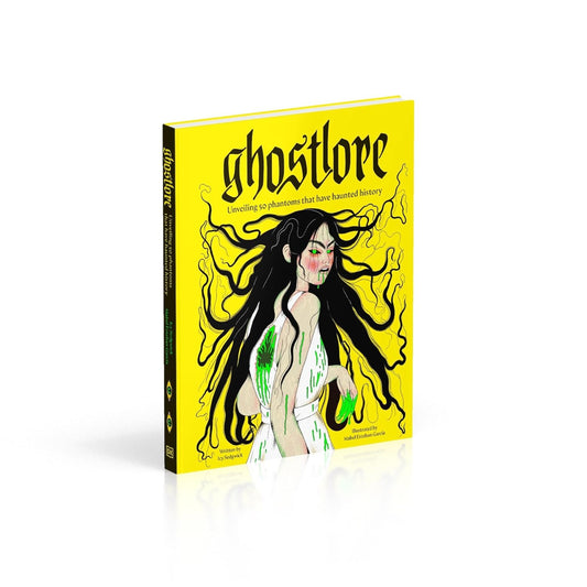 GHOSTLORE BY ICY SEGWICK & ILLUSTRATED BY MABEL ESTEBAN GARCIA