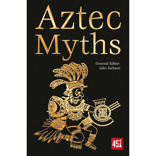 AZTEC MYTHS EDITED BY JAKE JACKSON