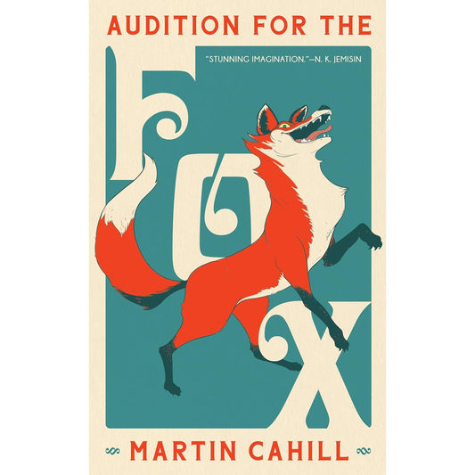 AUDITION FOR THE FOX BY MARTIN CAHILL
