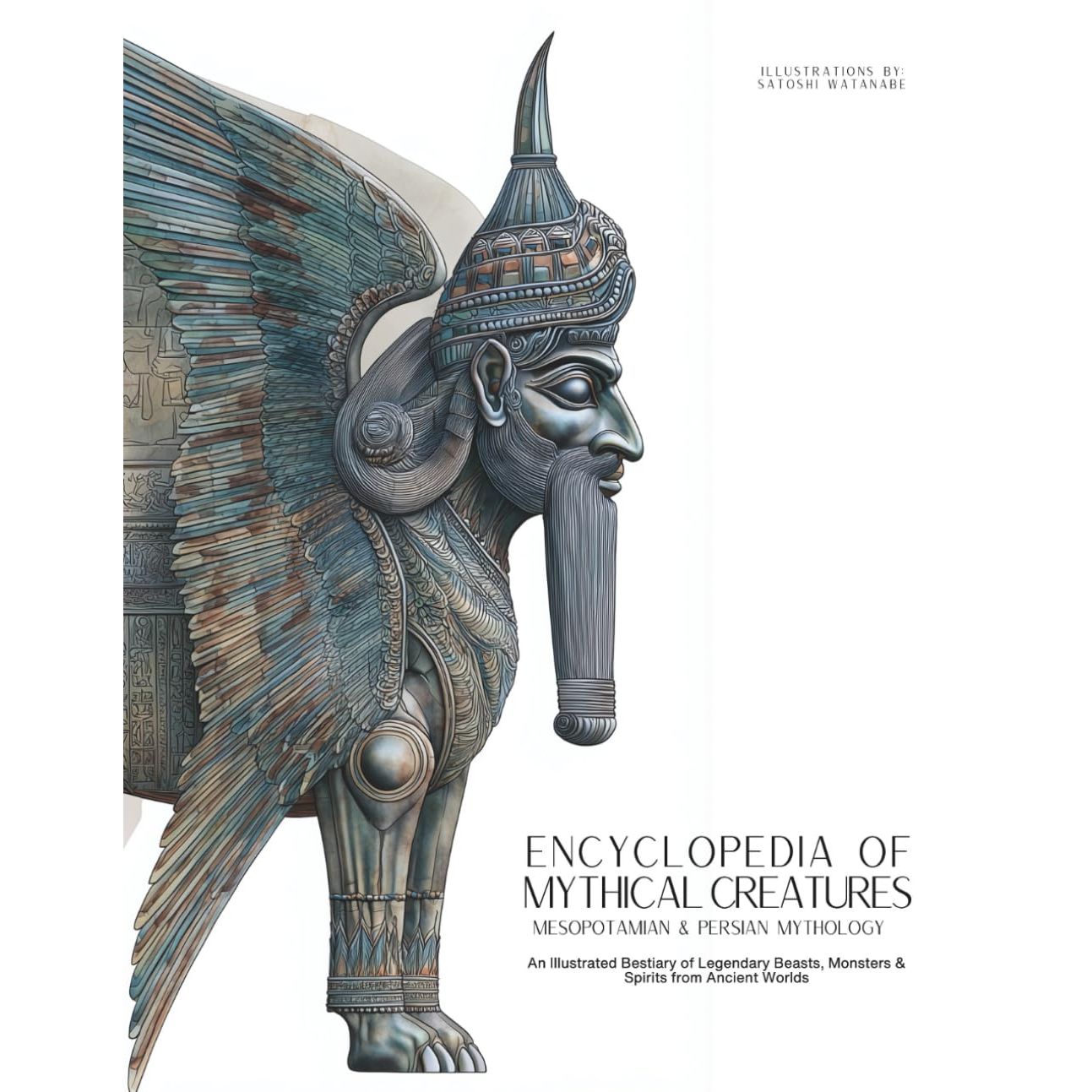 ENCYCLOPEDIA OF MYTHICAL CREATURES: MESOPOTAMIAN & PERSIAN MYTHOLOGY