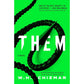THEM: A NOVEL BY W.H CHIZMAR