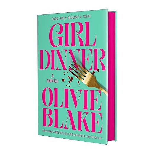 GIRL DINNER: A NOVEL BY OLIVIE BLAKE