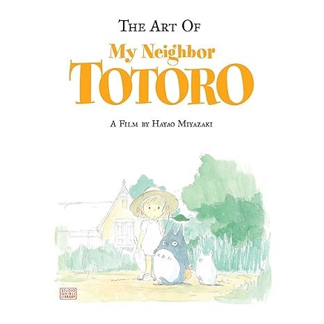 THE ART OF MY NEIGHBOR TOTORO A FILM BY HAYAO MIYAZAKI