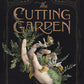 THE CUTTING GARDEN: A GRAPHIC NOVEL BY DARCY VAN POELGEEST, ILLUSTRATED BY ERIN CONNALLY