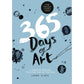 365 DAYS OF ART: A CREATIVE EXERCISE FOR EVERY DAY OF THE YEAR BY LORNA SCOBIE