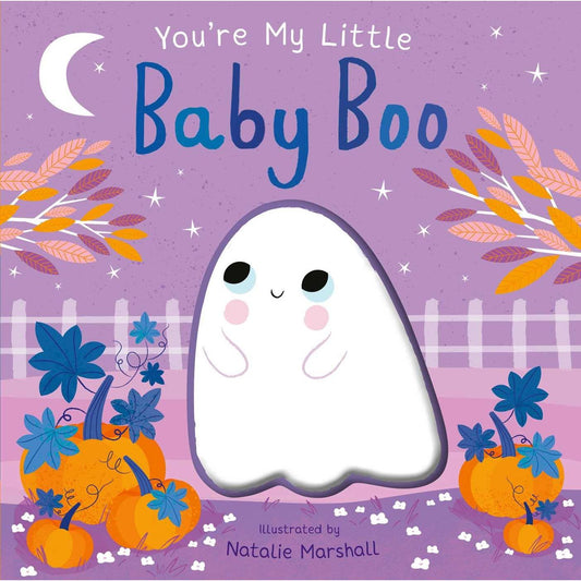 YOU'RE MY LITTLE BABY BOO BY NICOLA EDWARDS AND NATALIE MARSHALL