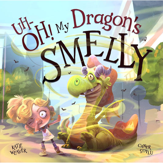 UH-OH! MY DRAGON IS SMELLY BY CANER SOYLU