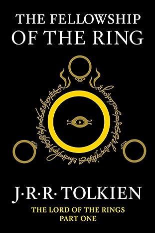 FELLOWSHIP OF THE RING BY J.R.R. TOLKIEN