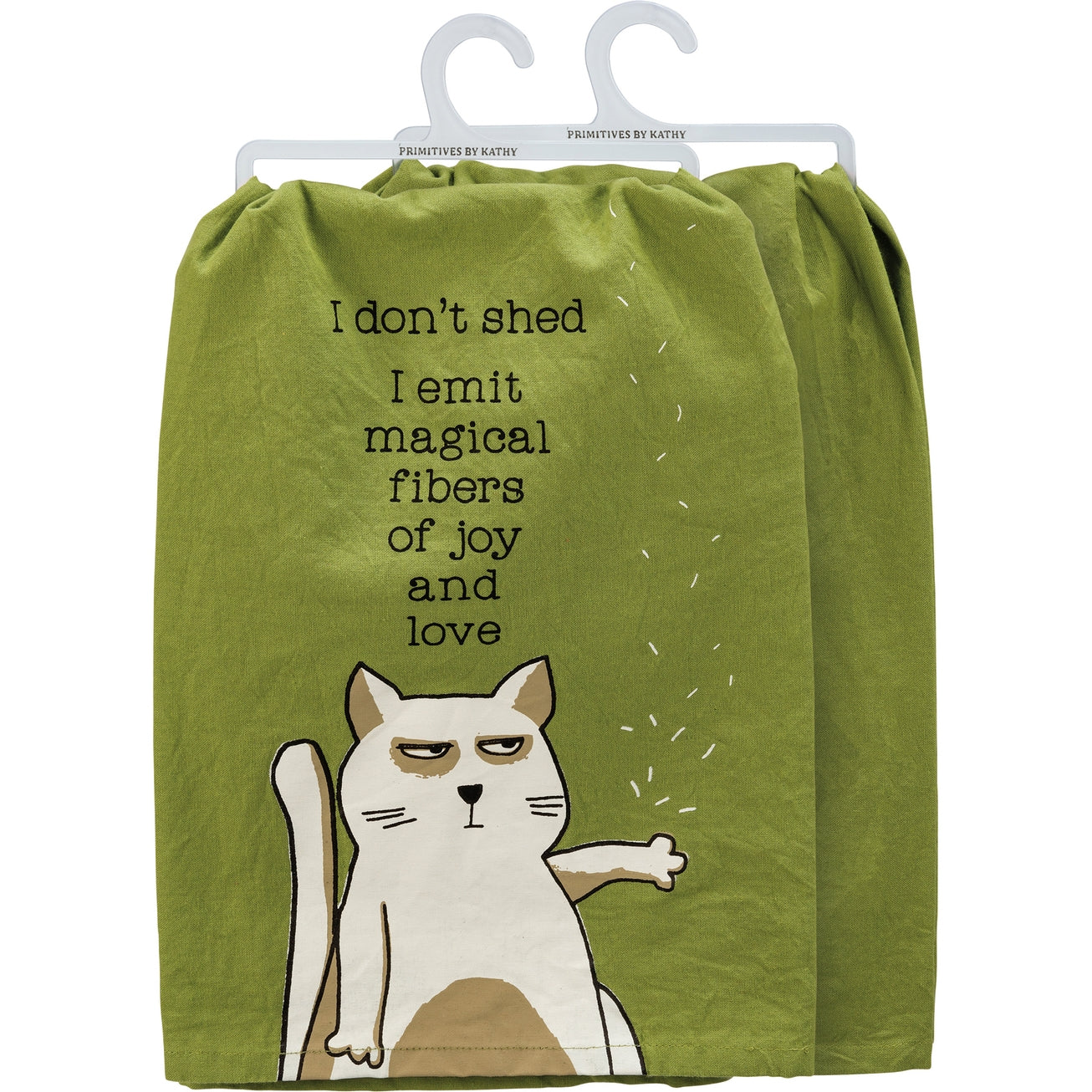 I DON'T SHED, I EMIT MAGICAL FIBERS OF JOY AND LOVE TEA TOWEL