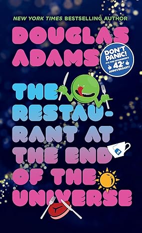 THE RESTAURANT AT THE END OF THE UNIVERSE BY DOUGLAS ADAMS