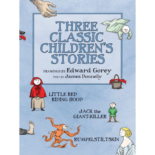 THREE CLASSIC CHILDREN'S STORIES FROM EDWARD GOREY