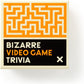 BIZARRE VIDEO GAME TRIVIA