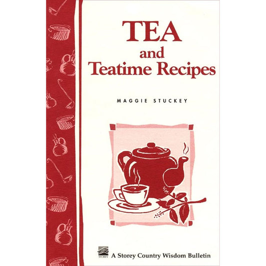 TEA AND TEATIME RECIPES BY MAGGIE STUCKEY