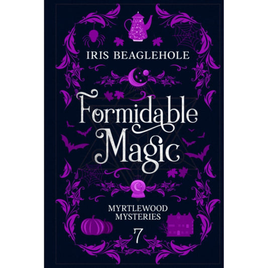 FORMIDABLE MAGIC BY IRIS BEAGLEHOLE