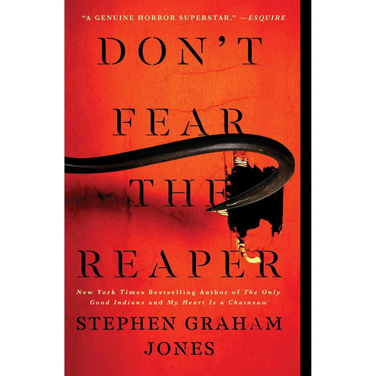 DON'T FEAR THE REAPER BY STEPHEN GRAHAM JONES