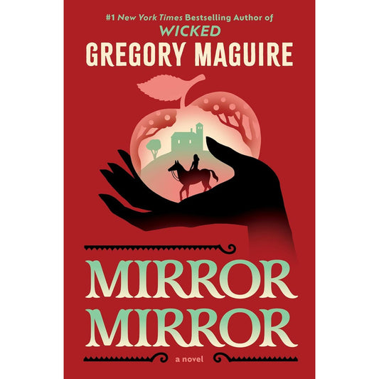 MIRROR MIRROR BY GREGORY MCGUIRE