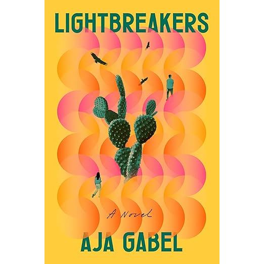 LIGHTBREAKERS: A NOVEL BY AJA GABEL