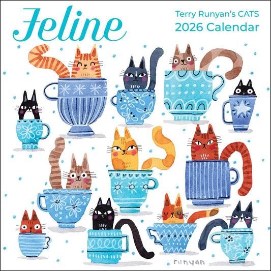 FELINE: TERRY RUNYAN'S CATS 2026 WALL CALENDAR