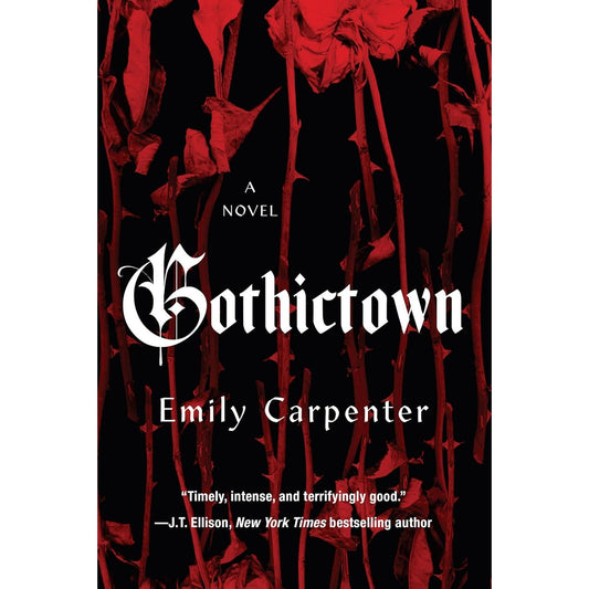 GOTHICTOWN BY EMILY CARPENTER