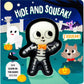 SQUEEZE & SQUEAK: HIDE AND SQUEAK! BY MAGGIE FISCHER AND KEVIN PAYNE