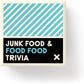JUNK FOOD AND FOOD FOOD TRIVIA