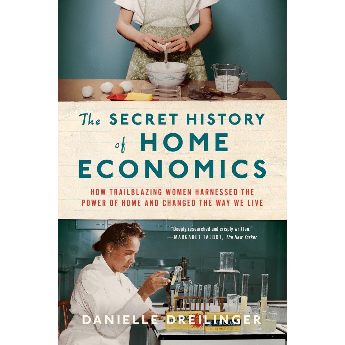 THE SECRET HISTORY OF HOME ECONOMICS BY DANIELLE DREILINGER