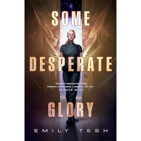 SOME DESPERATE GLORY BY EMILY TESH