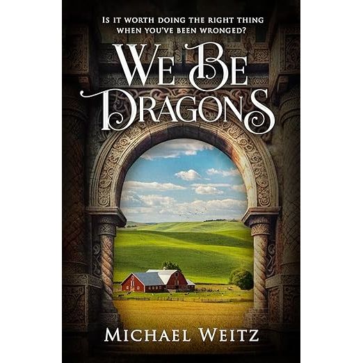 WE BE DRAGONS BY MICHAEL WEITZ