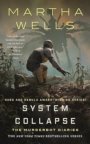 SYSTEM COLLAPSE BY MARTHA WELLS