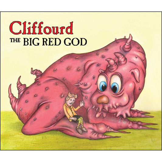 CLIFFOURD, THE BIG RED GOD BY KENNETH HITE & ART BY ANDY HOPP