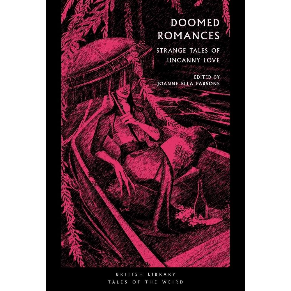 DOOMED ROMANCES: STRANGE TALES OF UNCANNY LOVE
