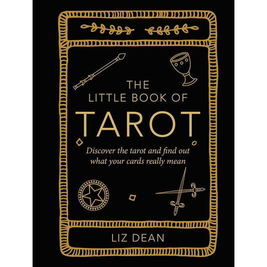 THE LITTLE BOOK OF TAROT BY LIZ DEAN