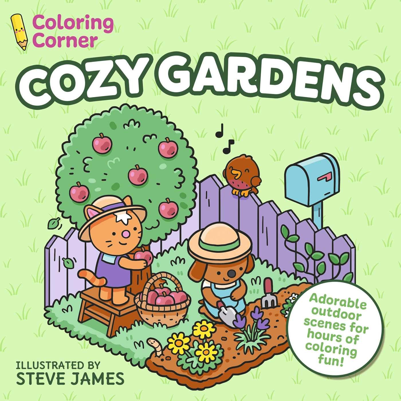 COZY GARDENS COLORING BOOK ILLUSTRATED BY STEVE JAMES