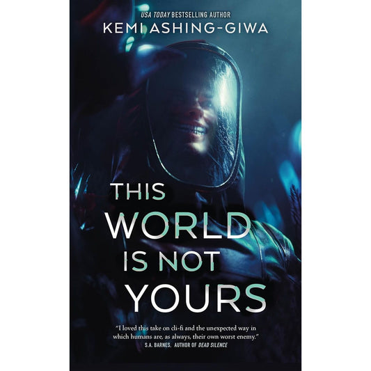 THE WORLD IS NOT YOURS BY KEMI ASHING-GIWA