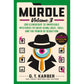 MURDLE- VOLUME 3: 100 ELEMENTARY TO IMPOSSIBLE MYSTERIES TO SOLVE USING LOGIC, SKILL, AND THE POWER OF DEDUCTION