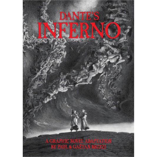 DANTE'S INFERNO (GRAPHIC NOVEL) ADAPTED BY PAUL & GAETAN BRIZZI