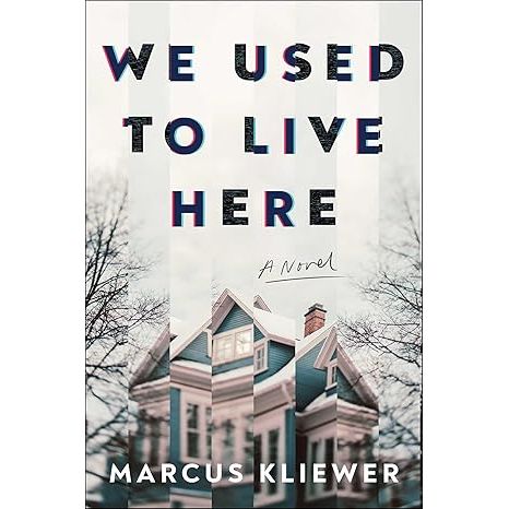 WE USED TO LIVE HERE BY MARCUS KLIEWER