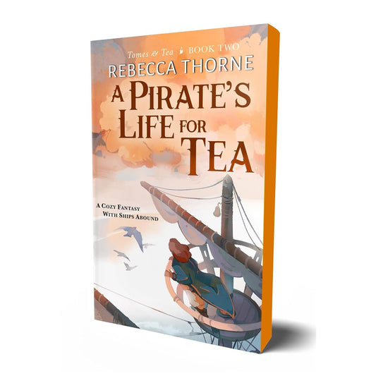 A PIRATE'S LIFE FOR TEA BY REBECCA THORNE