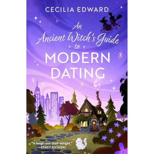 AN ANCIENT WITCH'S GUIDE TO MODERN DATING