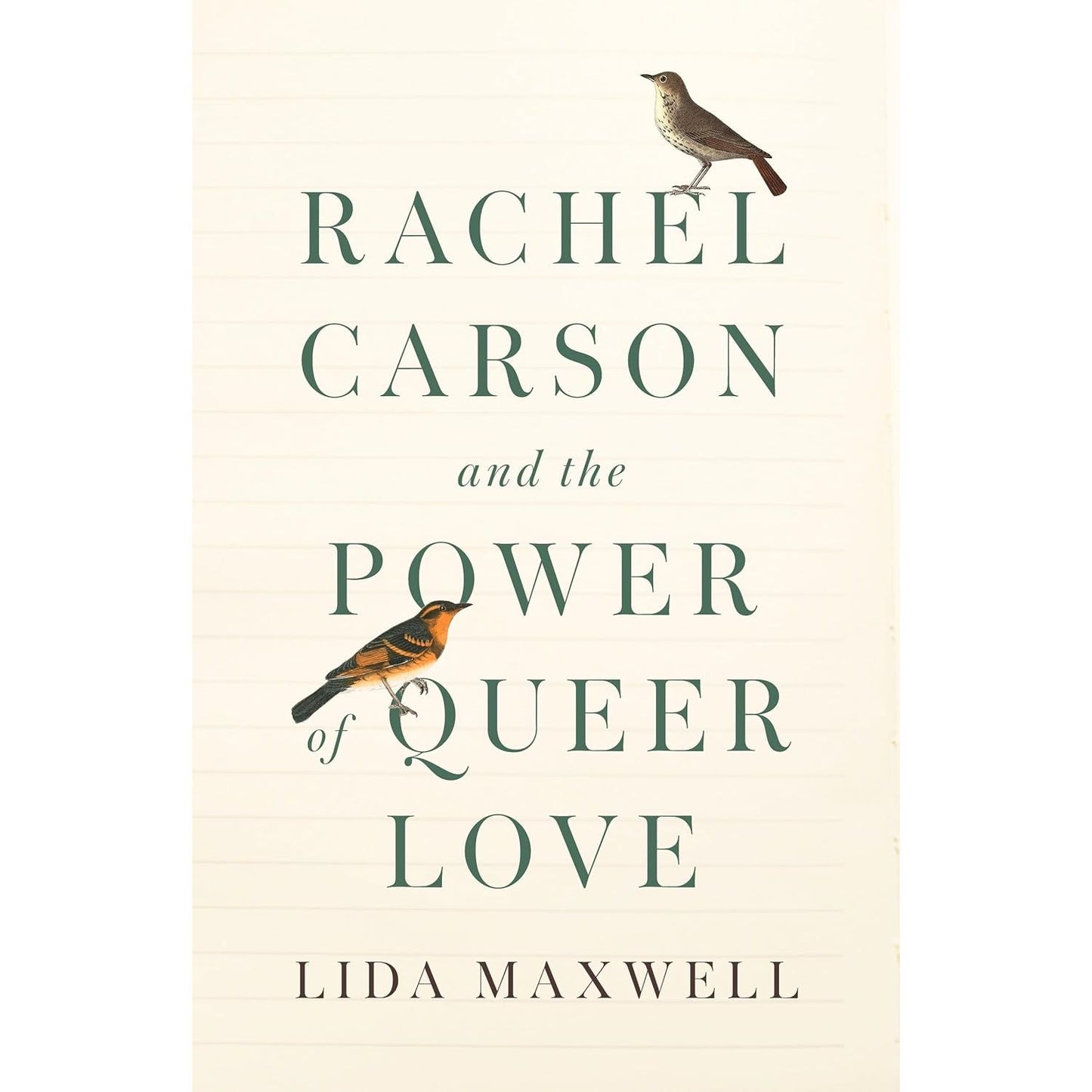 RACHEL CARSON AND THE POWER OF QUEER LOVE BY LIDA MAXWELL
